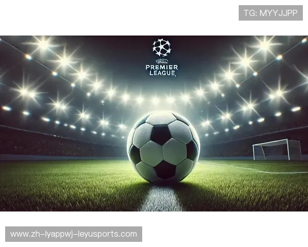 英超球队直播：英超联赛球队的直播平台与观看方式